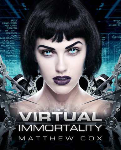 Virtual Immortality series - Cyberpunk espionage technothriller.